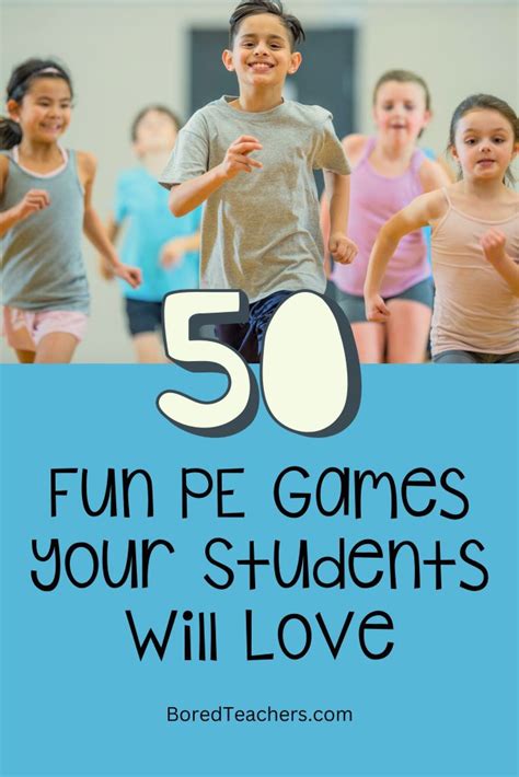 50 Fun PE Games Your Students Will Love .